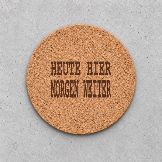 Korkuntersetzer „Heute hier, morgen weiter“ – gravierter Spruch | Geschenk für Camper