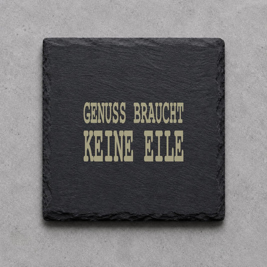 Schieferuntersetzer „Genuss braucht keine Eile“ – gravierter Spruch | Geschenk für Genießer