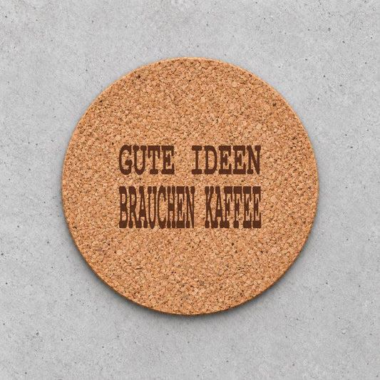 Korkuntersetzer „Gute Ideen brauchen Kaffee“ – gravierter Spruch | Geschenk für Kaffeefans