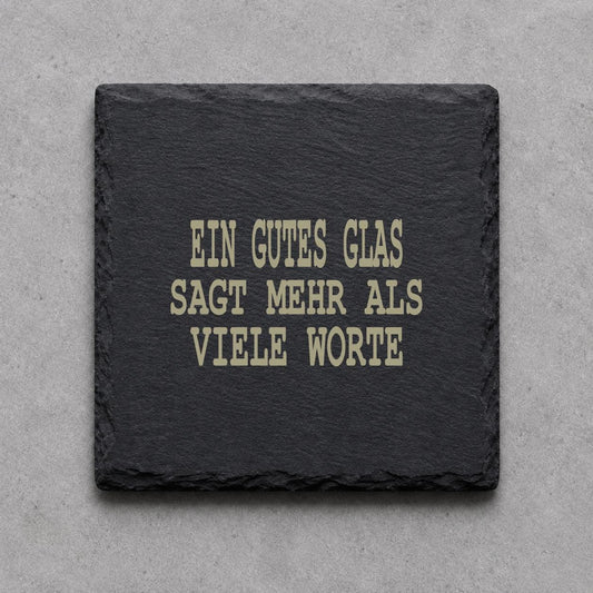 Schieferuntersetzer „Ein gutes Glas sagt mehr als viele Worte“ – gravierter Spruch | Geschenk für Genießer