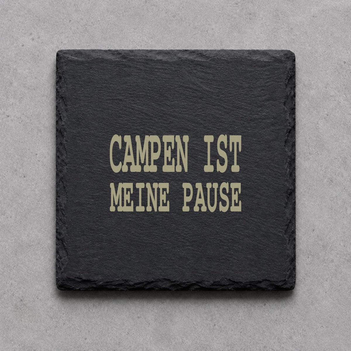 Schieferuntersetzer „Campen ist meine Pause“ – gravierter Spruch | Geschenk für Camper