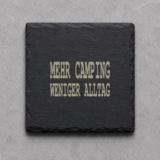 Schieferuntersetzer „Mehr Camping, weniger Alltag“ – gravierter Spruch | Geschenk für Camper